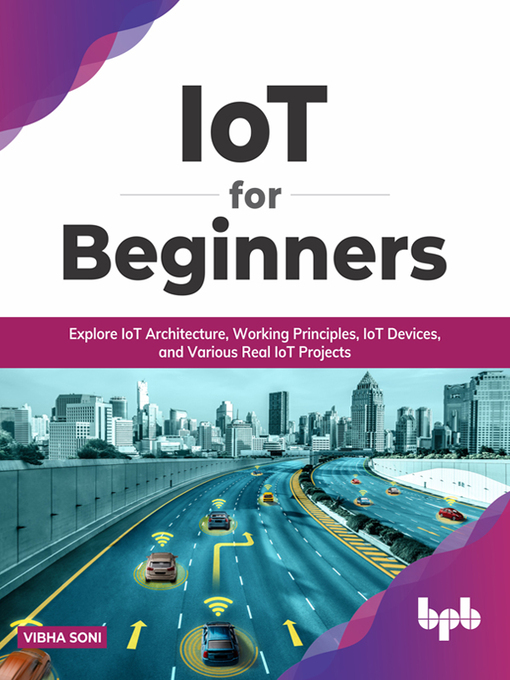 Title details for IoT for Beginners by Vibha Soni - Available